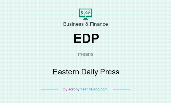 What does EDP mean? It stands for Eastern Daily Press