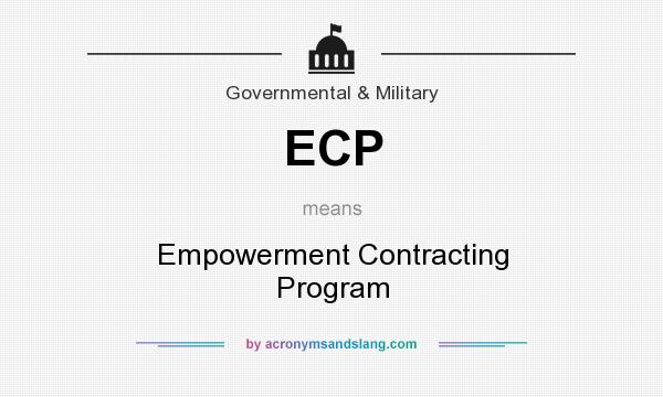 What does ECP mean? It stands for Empowerment Contracting Program