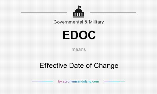 What does EDOC mean? It stands for Effective Date of Change