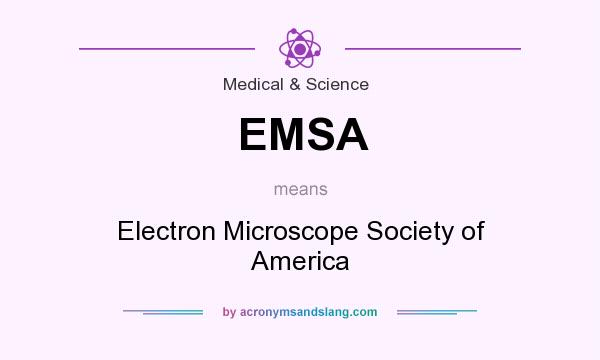 What does EMSA mean? It stands for Electron Microscope Society of America