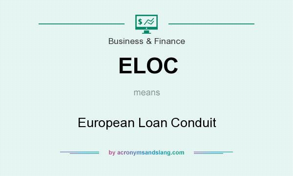 What does ELOC mean? It stands for European Loan Conduit