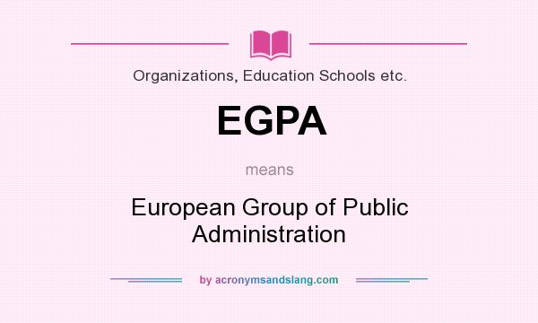 What does EGPA mean? It stands for European Group of Public Administration