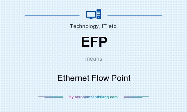 What does EFP mean? It stands for Ethernet Flow Point