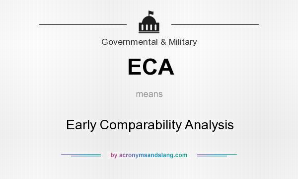 What does ECA mean? It stands for Early Comparability Analysis