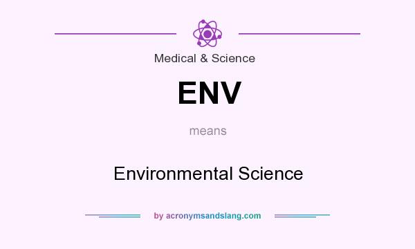 What does ENV mean? It stands for Environmental Science