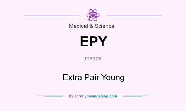 What does EPY mean? It stands for Extra Pair Young