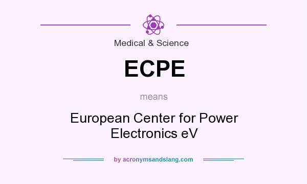 What does ECPE mean? It stands for European Center for Power Electronics eV