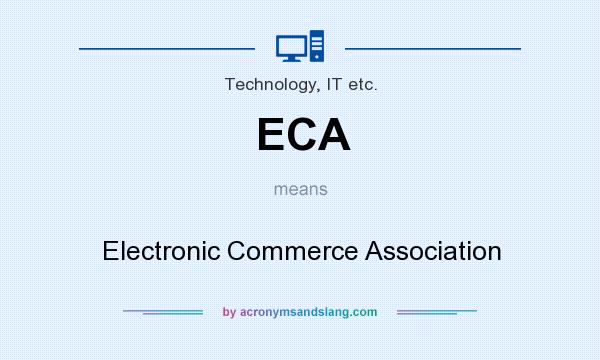What does ECA mean? It stands for Electronic Commerce Association