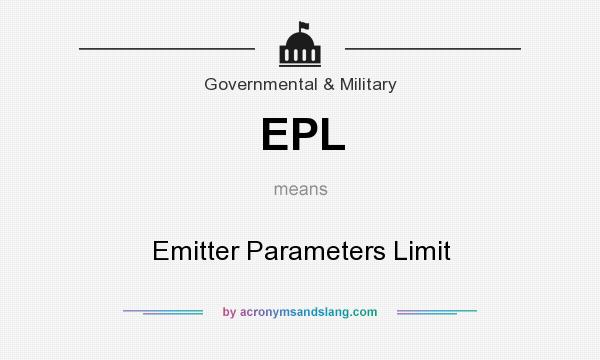 What does EPL mean? It stands for Emitter Parameters Limit
