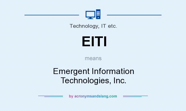 What does EITI mean? It stands for Emergent Information Technologies, Inc.
