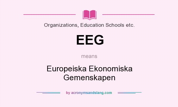 What does EEG mean? It stands for Europeiska Ekonomiska Gemenskapen