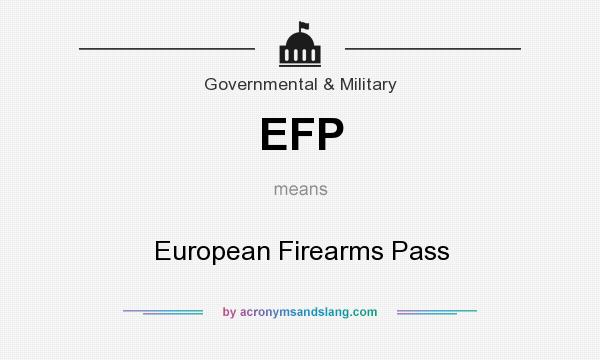 What does EFP mean? It stands for European Firearms Pass