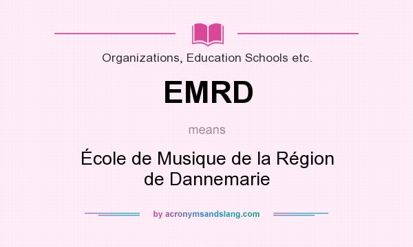 What does EMRD mean? It stands for École de Musique de la Région de Dannemarie
