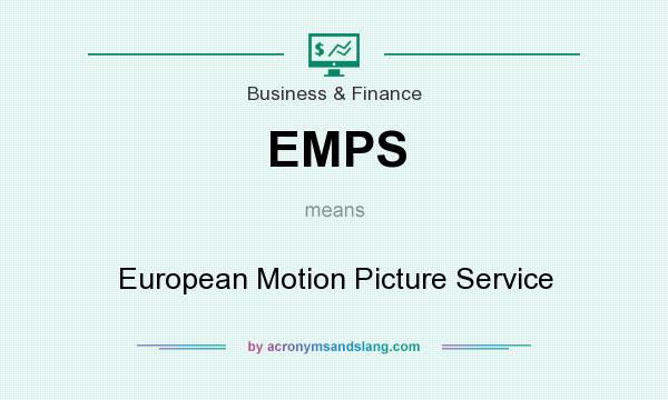 What does EMPS mean? It stands for European Motion Picture Service