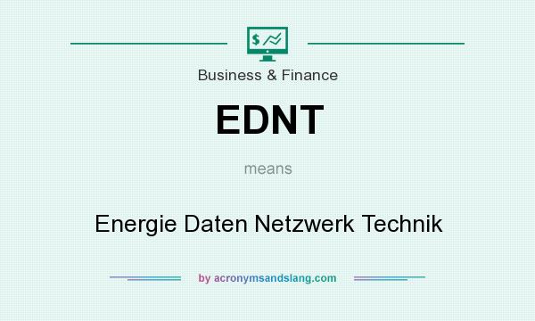 What does EDNT mean? It stands for Energie Daten Netzwerk Technik