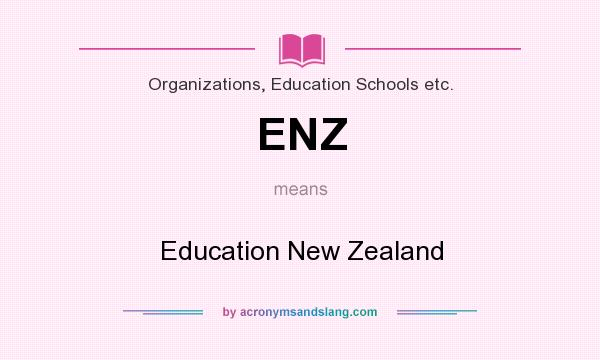What does ENZ mean? It stands for Education New Zealand