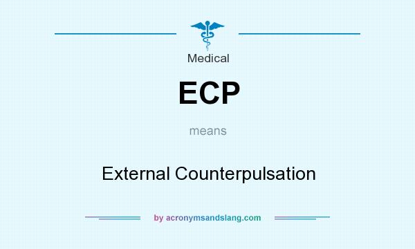What does ECP mean? It stands for External Counterpulsation