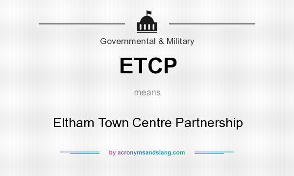 What does ETCP mean? It stands for Eltham Town Centre Partnership