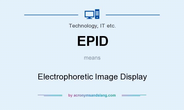 What does EPID mean? It stands for Electrophoretic Image Display