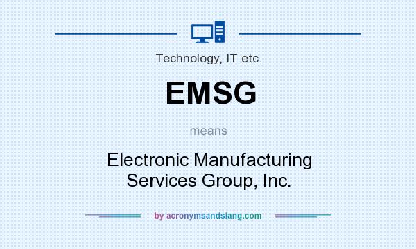 What does EMSG mean? It stands for Electronic Manufacturing Services Group, Inc.