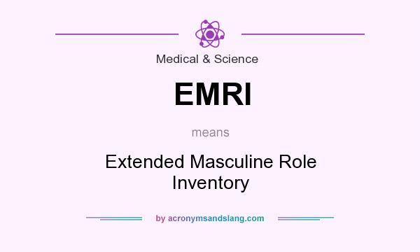 What does EMRI mean? It stands for Extended Masculine Role Inventory