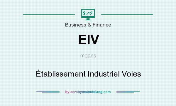 What does EIV mean? It stands for Établissement Industriel Voies
