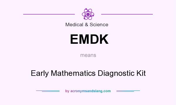 What does EMDK mean? It stands for Early Mathematics Diagnostic Kit