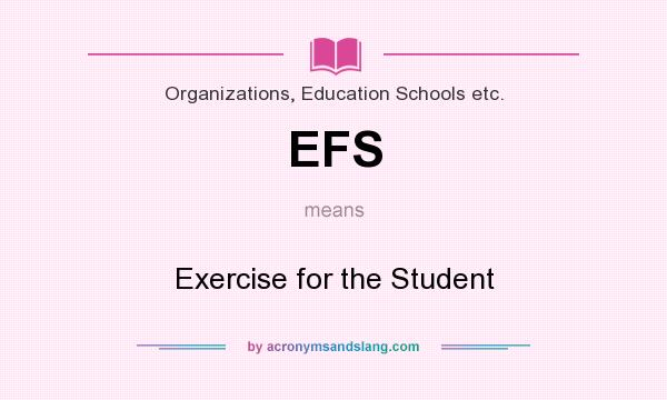 What does EFS mean? It stands for Exercise for the Student