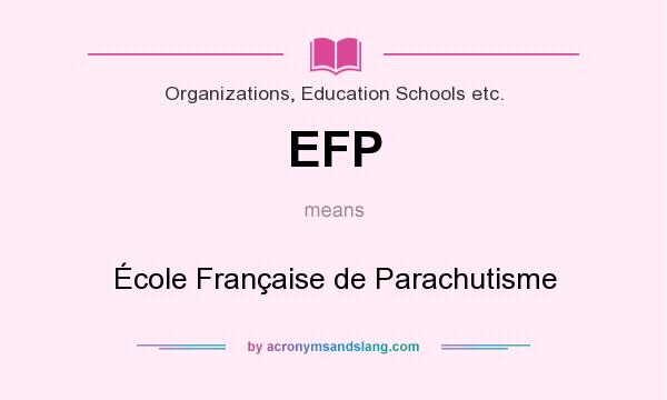 What does EFP mean? It stands for École Française de Parachutisme