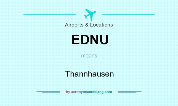 What does EDNU mean? It stands for Thannhausen