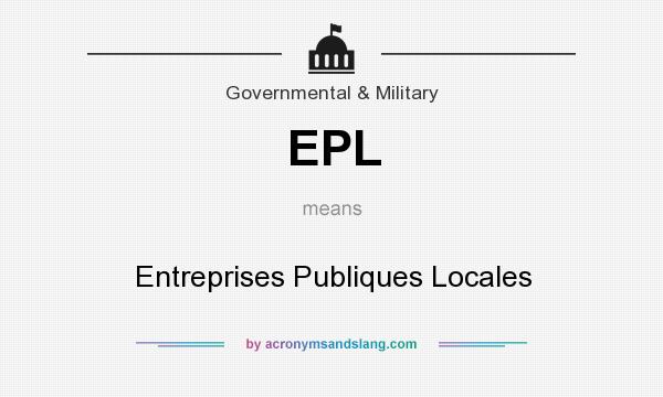 What does EPL mean? It stands for Entreprises Publiques Locales