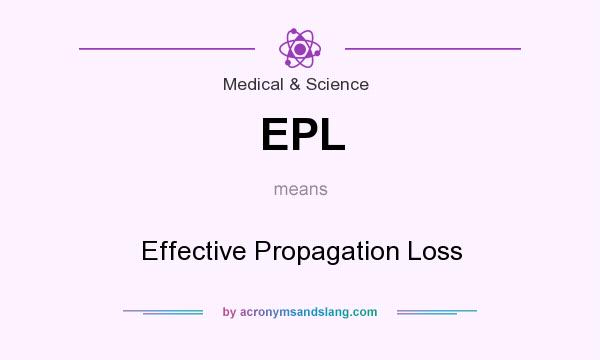 What does EPL mean? It stands for Effective Propagation Loss