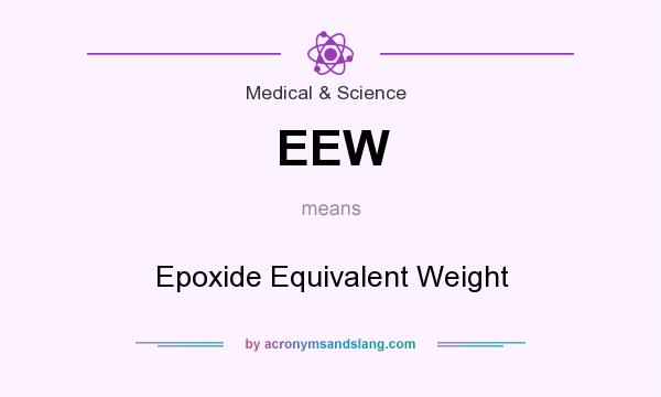 What does EEW mean? It stands for Epoxide Equivalent Weight