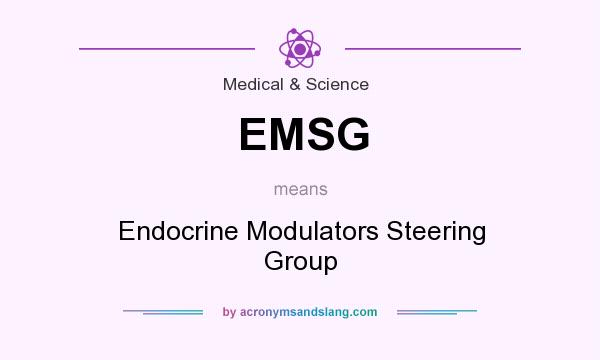What does EMSG mean? It stands for Endocrine Modulators Steering Group