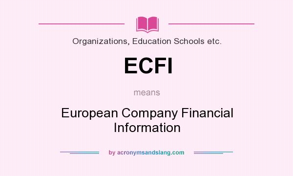 What does ECFI mean? It stands for European Company Financial Information