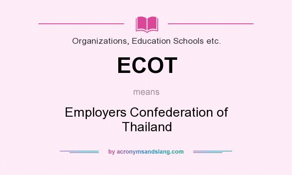 What does ECOT mean? It stands for Employers Confederation of Thailand