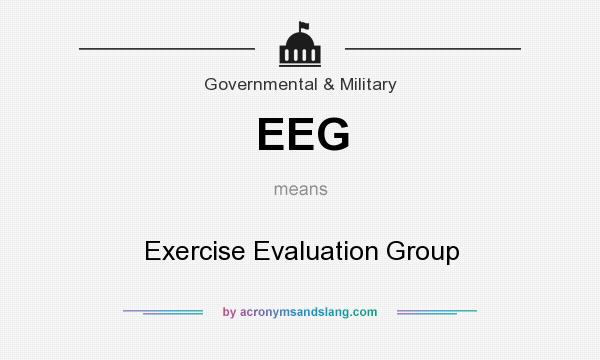 What does EEG mean? It stands for Exercise Evaluation Group