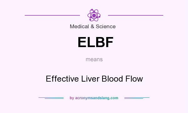 What does ELBF mean? It stands for Effective Liver Blood Flow