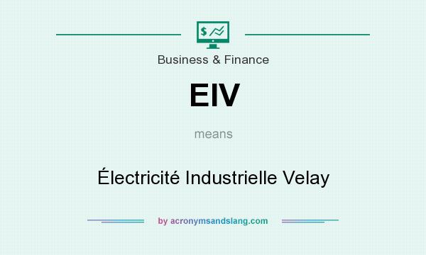 What does EIV mean? It stands for Électricité Industrielle Velay