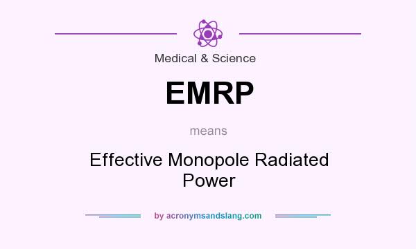 What does EMRP mean? It stands for Effective Monopole Radiated Power