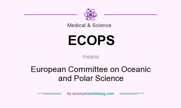 What does ECOPS mean? It stands for European Committee on Oceanic and Polar Science