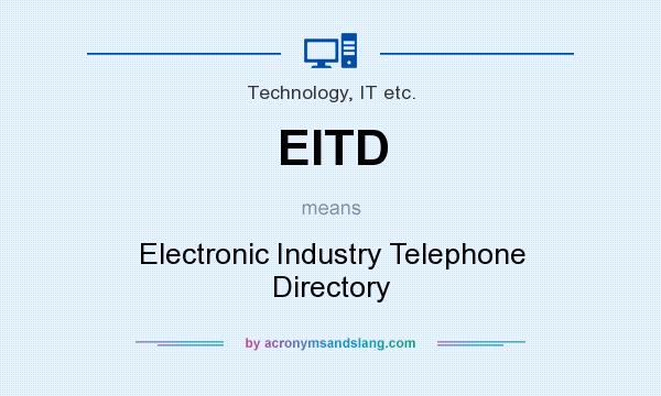 What does EITD mean? It stands for Electronic Industry Telephone Directory