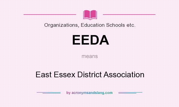 What does EEDA mean? It stands for East Essex District Association