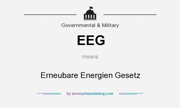 What does EEG mean? It stands for Erneubare Energien Gesetz