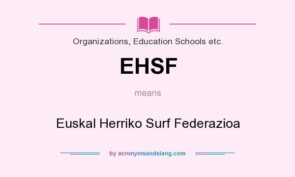 What does EHSF mean? It stands for Euskal Herriko Surf Federazioa