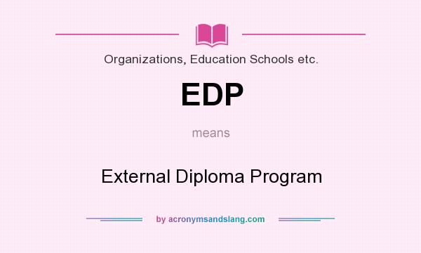 What does EDP mean? It stands for External Diploma Program
