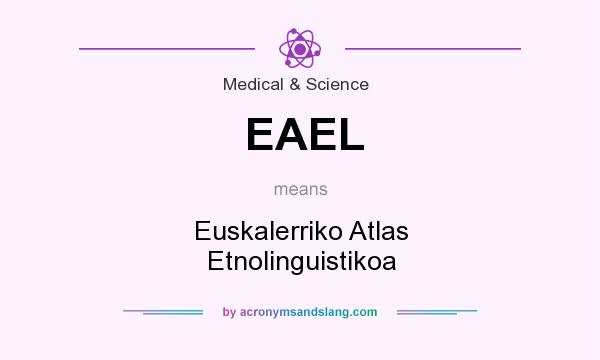 What does EAEL mean? It stands for Euskalerriko Atlas Etnolinguistikoa