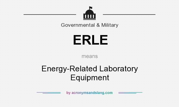 What does ERLE mean? It stands for Energy-Related Laboratory Equipment