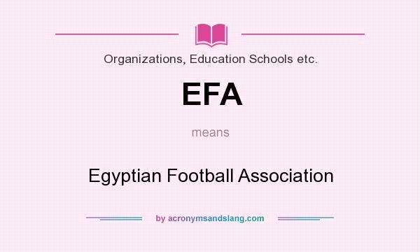 What does EFA mean? It stands for Egyptian Football Association