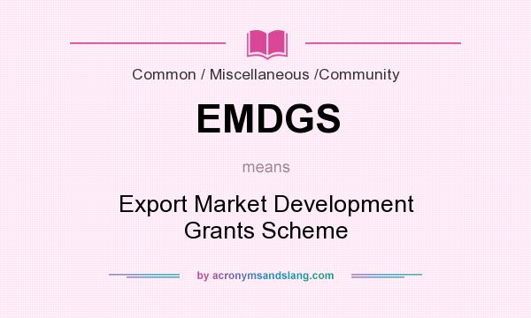 What does EMDGS mean? It stands for Export Market Development Grants Scheme